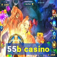 55b casino